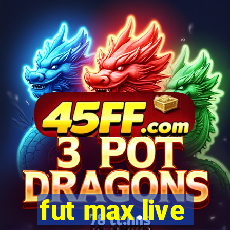 fut max.live